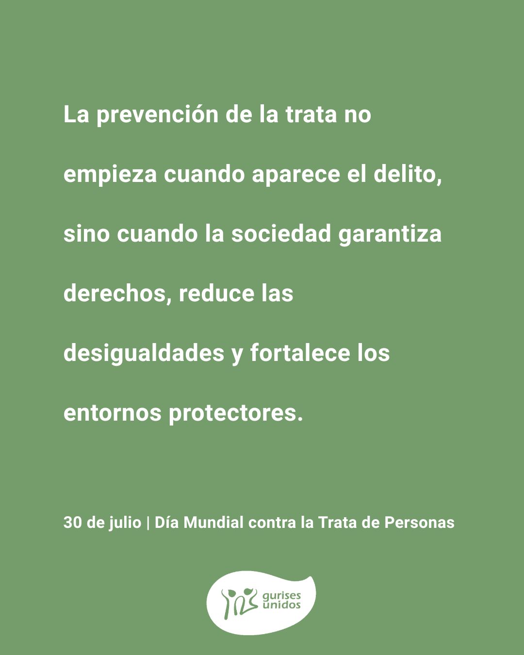 La prevención de la trata no empieza cuando aparece el delito, sino cuando la sociedad garantiza derechos.