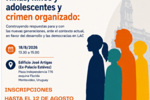 Invitación al evento paralelo "Niñas, niños y adolescentes y crimen organizado", 18 de agosto de 2026, 13:30 a 15:00 h, Edificio José Artigas (Ex Palacio Estévez), Plaza Independencia 776, Montevideo. Inscripciones hasta el 12 de agosto. Organizan MMI-LAC, Plataforma NNAPES, ANONG y Gurises Unidos.